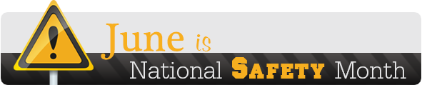National Safety Month is June